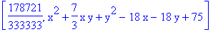 [178721/333333, x^2+7/3*x*y+y^2-18*x-18*y+75]